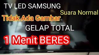 Tv LED Samsung Tidak Ada Gambar Suara Normal Layar Gelap Total
