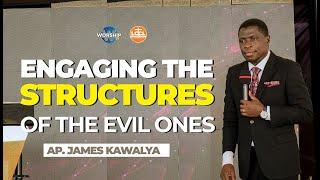 ENGAGING THE STRUCTURES OF THE EVIL ONES   AP. JAMES KAWALYA LIFEWAY CHURCH OF CHRIST - LUGALA