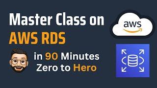 AWS Relational Database Service RDS Masterclass  AWS RDS Full Course  RDS Zero to Hero  AWS Demo