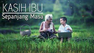 Kasih Ibu Sepanjang Masa  lirik lagu KASIH IBU 