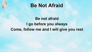 Be Not Afraid with Lyrics