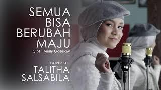 SEMUA BISA BERUBAH MAJU - Melly Goeslaw - Cover by TALITHA SALSABILA
