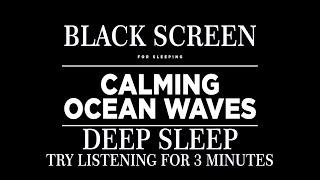 OCEAN WAVES Sounds for Sleeping with BLACK SCREEN  DEEP SLEEP Relaxation Meditation