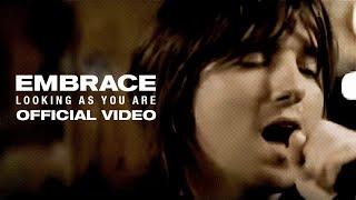 Embrace - Looking As You Are Official Video