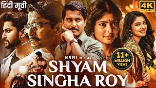 Nanis SHYAM SINGHA ROY 2024 New Released Hindi Dubbed Movie  Sai Pallavi Krithi  South Movie