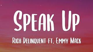 Rich Delinquent - Speak Up ft. Emmy Mack Lyrics Video