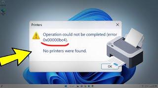 Fix Operation could not be completed error 0x00000bc4 No printers were found in Windows 11  10 ️