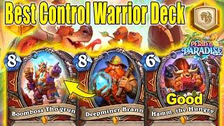 Best Control Warrior Deck In The Game Before Mini-Set Release At Perils in Paradise  Hearthstone