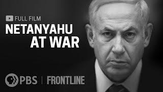 Netanyahu at War full documentary  FRONTLINE