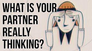 What Is Your Partner Really Thinking?