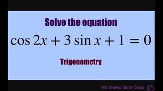 Solve equation cos 2x + 3 sin x +1 =0. State general solution