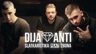 Slatkaristika feat. 2Bona - Dijamanti Official Video