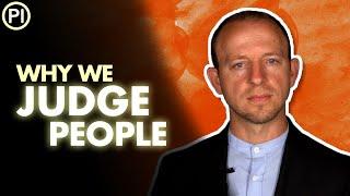 The Psychology of Judging People and How to Cultivate a Kind Mind