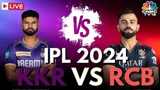 IPL 2024 LIVE KKR Vs RCB Match  Kolkata Vs Bengaluru LIVE Score  Kohli Vs Narine  IPL  N18L