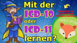 ICD-10 oder ICD-11? Womit für die Prüfungen zum Heilpraktiker Psychotherapie lernen? HPP-Lernvideo