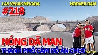 NƯỚC MỸ VĨ ĐẠI - XỨ THIÊN ĐƯỜNG ĂN CHƠI AI CŨNG MUỐN ĐẾN THÀNH PHỐ CÁM DỖ LAS VEGAS ĐẾN HOOVER DAM