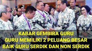 KABAR GEMBIRA  ADA DUA PELUANG BESAR UNTUK GURU SERDIK DAN NON SERDIK USIA 50 TAHUN KE ATAS.