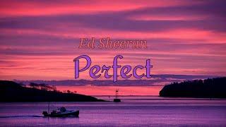 Perfect Lyrical  Full Song  Ed Sheeran  High volume  High quality