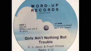 DJ Jazzy Jeff & The Fresh Prince Girls Aint Nothing But Trouble