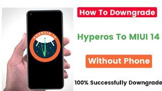 how to downgrade hyperos to miui 14  downgrade hyperos to miui 14 without pc