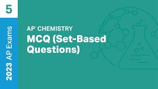 5  MCQ Set-Based Questions  Practice Sessions  AP Chemistry