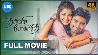 Thalli Pogathey  Tamil Full Movie  Atharvaa  Anupama Parameswaran  Amitash Pradhan