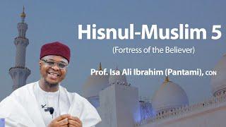 Hisnul- Muslim 5 - Prof. Isa Ali Pantami CON