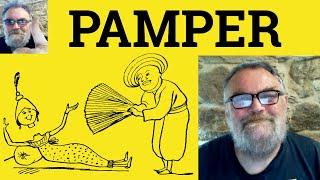  Pamper Meaning - Pampered Definition - Pamper Examples - Pampered Defined - Pamper Pampered