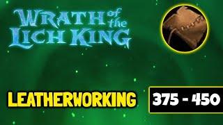 WOTLK Leatherworking Profession Guide 375-450
