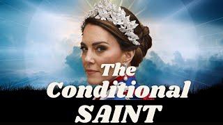 The Conditional Saint