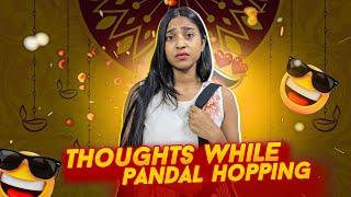 Thoughts while Pandal hopping   #bengalicomedy #bongposto #comedy #funny #durgapuja #festival