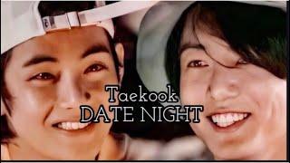 TAEKOOK DATE NIGHT 