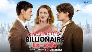 ️ “Chasing My Billionaire Ex-Wife” is coming soon on GoodShort APP #goodshort #drama #shortdrama