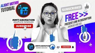 Subscribe animation template present  in alight motion   android ios  2020