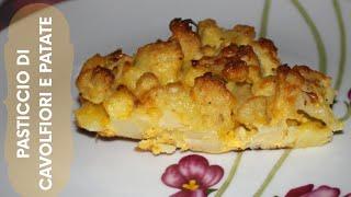 PASTICCIO DI PATATE E CAVOLFIORI AL FORNO  RICETTA FACILE E VELOCE