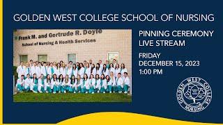 December 15 2023 Golden West College School of Nursing Pinning Ceremony