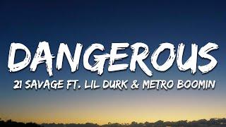 21 Savage - Dangerous Lyrics Feat. Lil Durk & Metro Boomin