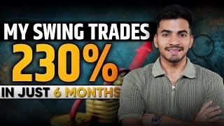 How I Achieved a 230% Return on My Swing Trades in Just 6 Months