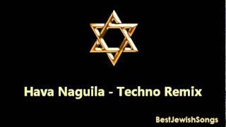 Hava Naguila - Techno Remix