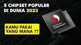  5 Chipset Smarhphone Terbaik dan Populer di Dunia Tahun 2023