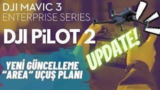 DJI Pilot 2 Yeni Güncelleme ile Uçuş Görevi Planlama - AREA Mission Plan