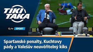 TIKI-TAKA Sparťanské penalty Kuchtovy pády a Valešův neuvěřitelný kiks