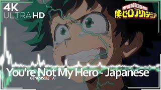 Youre Not My Hero My Hero Academia - Japanese 4K Anime Music Video