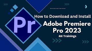 How to Download and Install Adobe Premiere Pro 2023   Free New Version Adobe Premiere Pro 2023