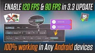 ENABLE 120 FPS & 90 FPS In 3.3 UPDATE IN Any Device Permanently  100% Working Trick   BGMI PUBG