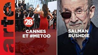 Salman Rushdie  Festival de Cannes et #MeToo  le poison de la rumeur ? - 28 Minutes - ARTE