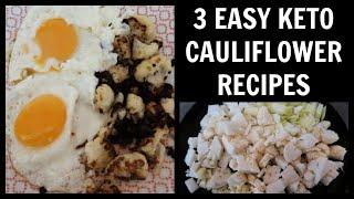 What I Eat In A Day  3 Easy Keto Cauliflower Recipes