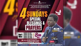 4 SUNDAYS OF SPECIAL BLESSINGS AND PRAYERS WITH APOSTLE PAUL M.E 19052024