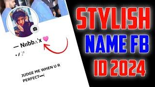 FACEBOOK STYLE NAME ID WITHOUT UPDATE  FB STYLISH NAME ID 2024