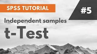 SPSS Tutorial #5 Independent Samples t-Test